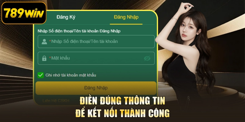 Điền đúng thông tin để kết nối thành công