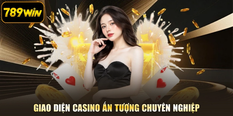 Giao diện Casino ấn tượng chuyên nghiệp