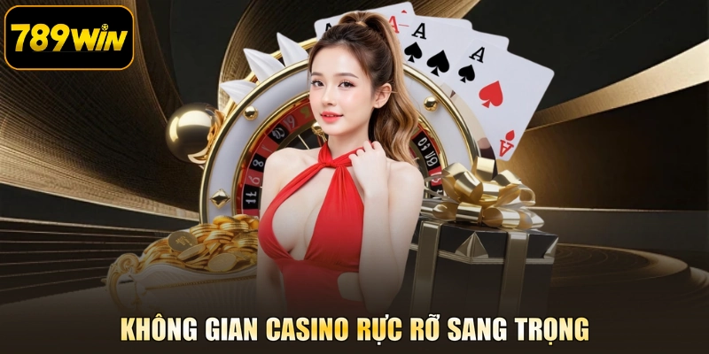 Không gian Casino rực rỡ sang trọng