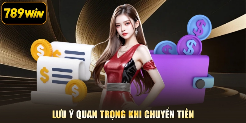 Lưu ý quan trọng khi chuyển tiền