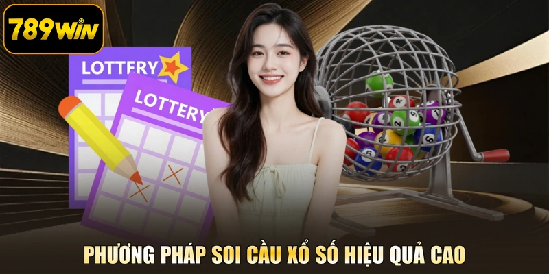 Phương pháp soi cầu xổ số hiệu quả cao