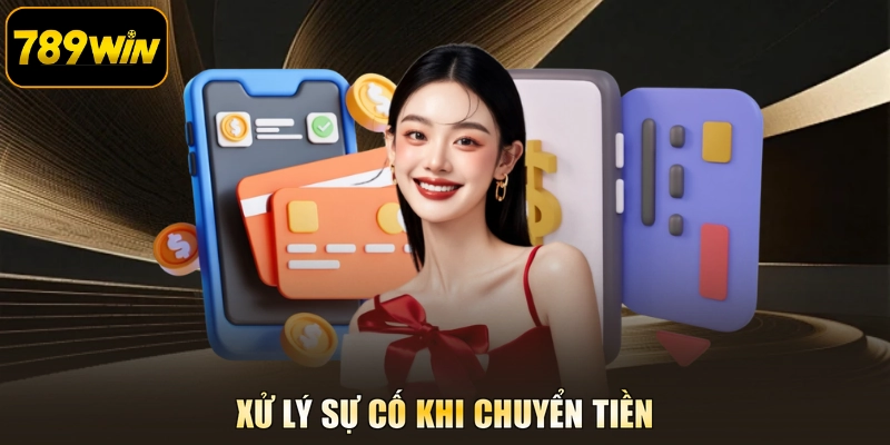 Xử lý sự cố khi chuyển tiền
